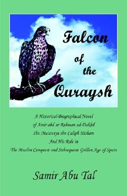 Falcon of The Quraysh by Tal, Samir Abu