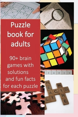 Puzzle book for adults, 90+ brain games with solutions and fun facts for each puzzle by Madan, Rajan