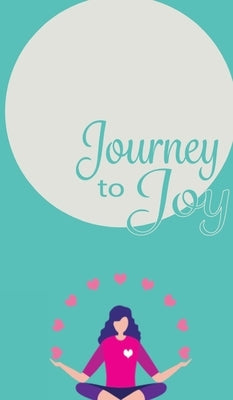 Journey to Joy by Gorski, Moyra