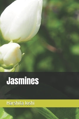 Jasmines by Joshi, Harshita