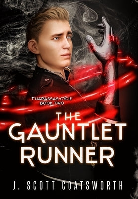 The Gauntlet Runner by Coatsworth, J. Scott