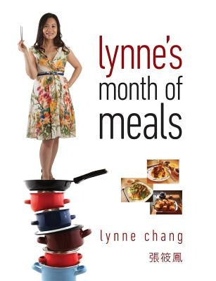 Lynne's Month of Meals by Chang, Lynne