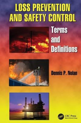 Loss Prevention and Safety Control: Terms and Definitions by Nolan, Dennis P.