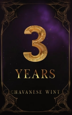 3 Years: Healing Not Healed by Wint, Chavanese