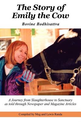 The Story of Emily the Cow: Bovine Bodhisattva by Randa, Meg