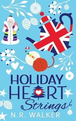 Holiday Heart Strings - illustrated Cover edition by Walker, N. R.