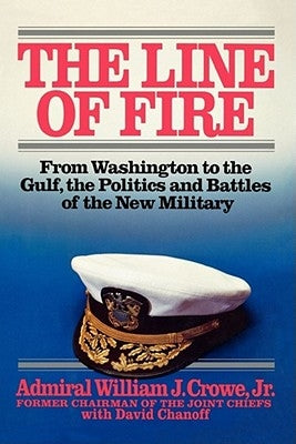 Line of Fire by Crowe, William J.