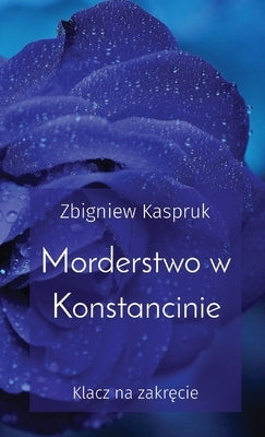 Morderstwo w Konstancinie: Klacz na zakręcie by Kaspruk, Zbigniew