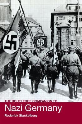 The Routledge Companion to Nazi Germany by Stackelberg, Roderick