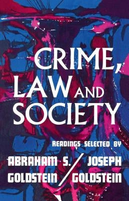 Crime, Law, and Society: Readings by Goldstein, Joseph