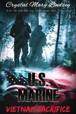 U.S. Marine Vietnam Sacrifice by Lindsey, Crystal Mary