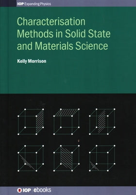 Characterisation Methods in Solid State and Materials Science by Morrison, Kelly