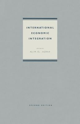 International Economic Integration by El-Agraa, A. M.