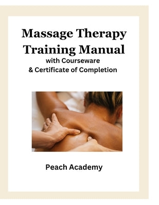 Massage Therapy Training Manual with Courseware & Certificate of Completion by Academy, Peach