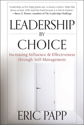 Leadership by Choice by Papp, Eric