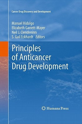 Principles of Anticancer Drug Development by Hidalgo, Manuel