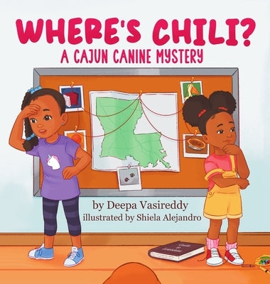 Where's Chili ?: A Cajun Canine Mystery by Vasireddy, Deepa