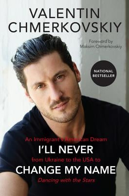 I'll Never Change My Name by Chmerkovskiy, Valentin