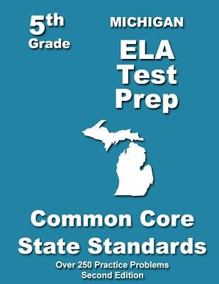 Michigan 5th Grade ELA Test Prep: Common Core Learning Standards by Treasures, Teachers'