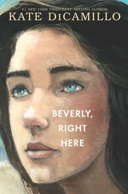 Beverly, Right Here by DiCamillo, Kate