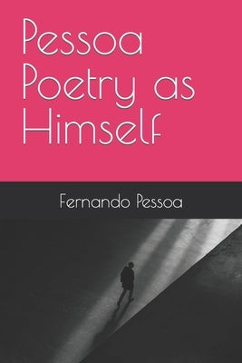 Pessoa Poetry as Himself by Maia, Erick