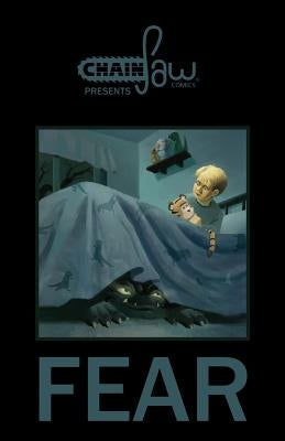 Chainsaw Comics Presents: Fear by Brassea, Aaron