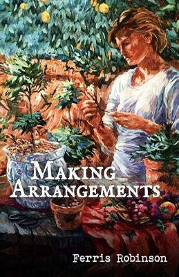Making Arrangements by Robinson, Ferris