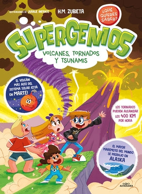 Supergenios: Volcanes, Tornados Y Tsunamis / Super Geniuses: Volcanoes, Tornadoes, and Tsunamis by Zubieta, H. M.