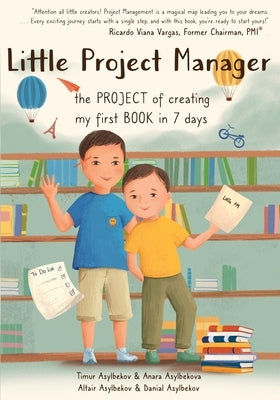 Little Project Manager: The project of creating my first book in 7 days by Asylbekov, Timur
