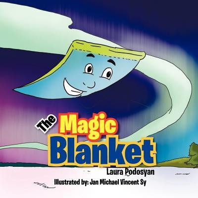 The Magic Blanket by Podosyan, Laura