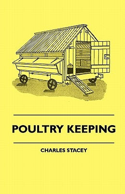 Poultry Keeping by Stacey, Charles