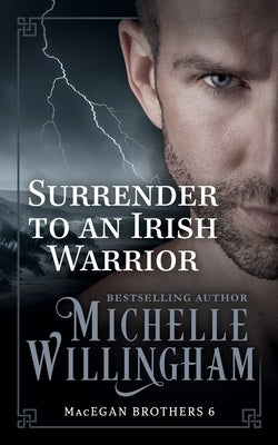 Surrender to an Irish Warrior: (Bonus story "Pleasured by the Viking" included!) by Willingham, Michelle