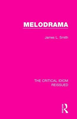 Melodrama by Smith, James L.