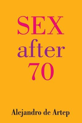 Sex After 70 by De Artep, Alejandro