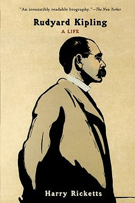 Rudyard Kipling: A Life by Ricketts, Harry