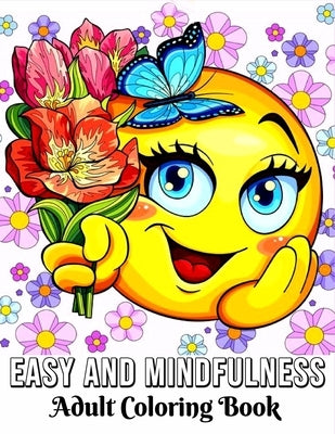 Easy and Mindfulness Coloring Book for Adults: Bold & Easy Large Print Coloring Book for Adults, Seniors, Beginners, Man, Women with Easy Mandalas, Si by Publishing, Bee