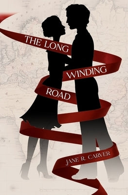 The Long and Winding Road by Carver, Jane