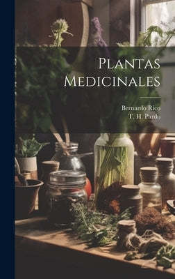 Plantas Medicinales by Pardo, T. H.