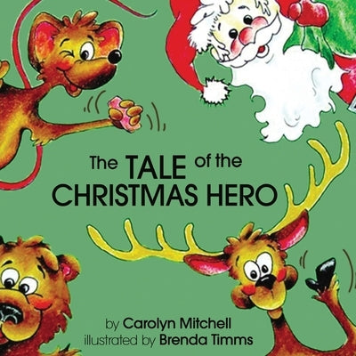 The Tale of the Christmas Hero by Mitchell, Carolyn