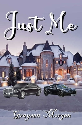 Just Me by Morgen, Graysen