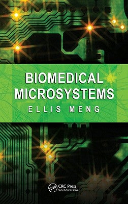 Biomedical Microsystems by Meng, Ellis
