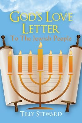 God's Love Letter To The Jewish People by Steward, Tilly