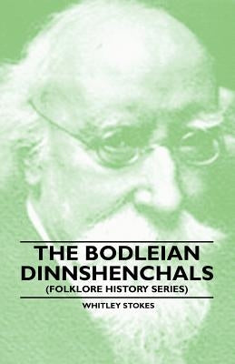 The Bodleian Dinnshenchals (Folklore History Series) by Stokes, Whitley