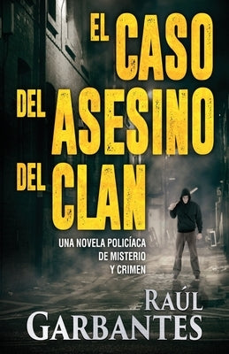 El caso del asesino del clan: Una novela policíaca de misterio y crimen by Banfi, Giovanni
