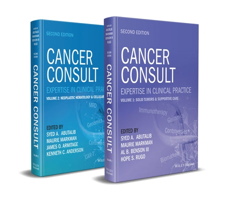 Cancer Consult: Expertise in Clinical Practice, Volume 2: Neoplastic Hematology & Cellular Therapy by Abutalib, Syed A.