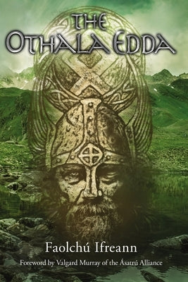 The Othala Edda by Ifreann, FaolchÃº