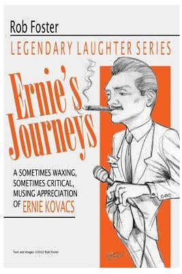 Ernie's Journeys: The Legendary Laughter Series by Foster, Robert