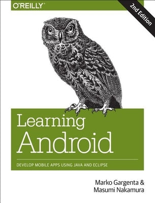 Learning Android by Gargenta, Marko