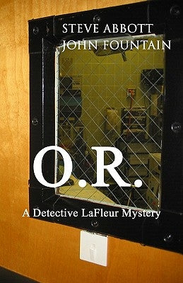 O.R.: A Detective LaFleur Mystery by Fountain, John