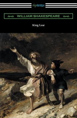 King Lear (Annotated by Henry N. Hudson with an Introduction by Charles Harold Herford) by Shakespeare, William
